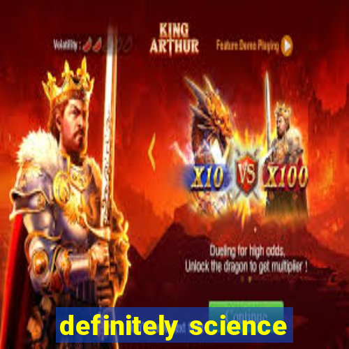 definitely science